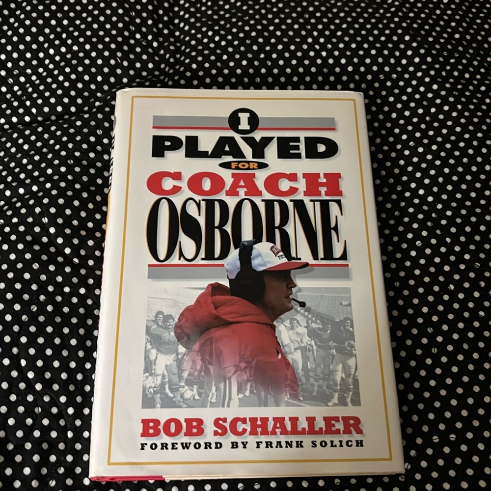 New! I Played for Coach Osborne. By Bob Schaller